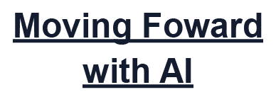 Moving Foward with AI