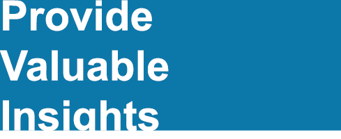 Provide Valuable Insights